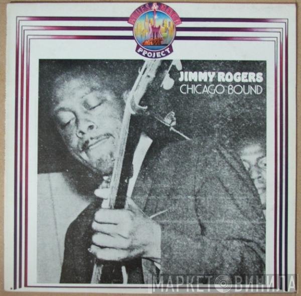 Jimmy Rogers  - Chicago Bound
