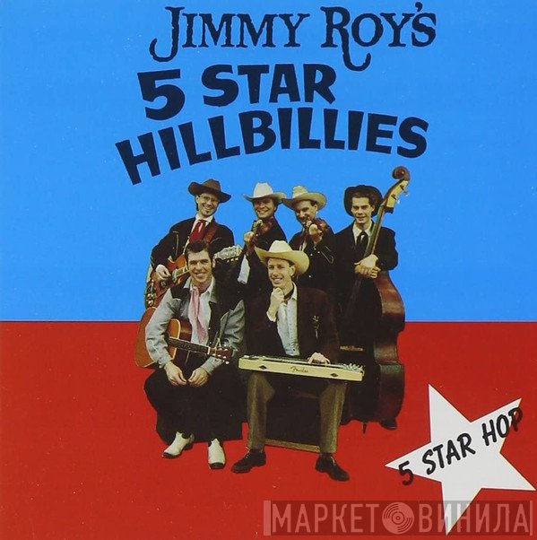 Jimmy Roy's 5 Star Hillbillies - 5 Star Hop