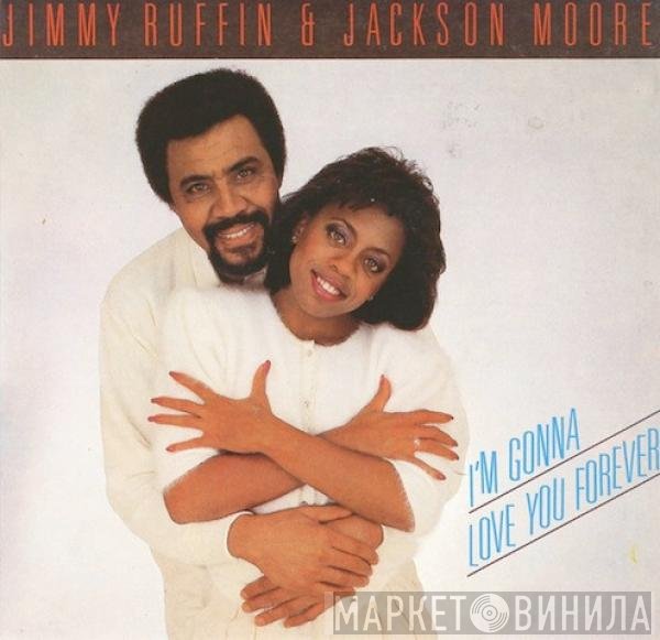 Jimmy Ruffin, Jackson Moore - I'm Gonna Love You Forever
