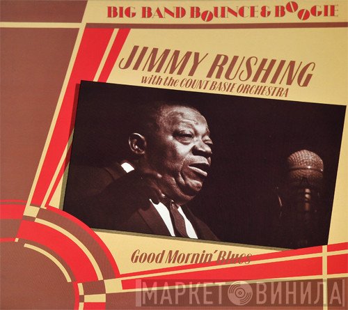 Jimmy Rushing, Count Basie Orchestra - Good Mornin' Blues