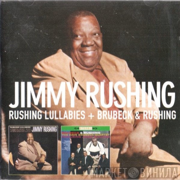 Jimmy Rushing  - Rushing Lullabies + Brubeck & Rushing