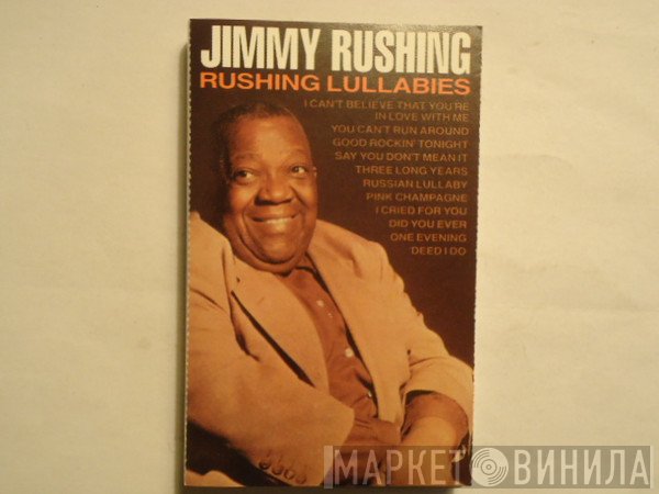 Jimmy Rushing  - Rushing Lullabies