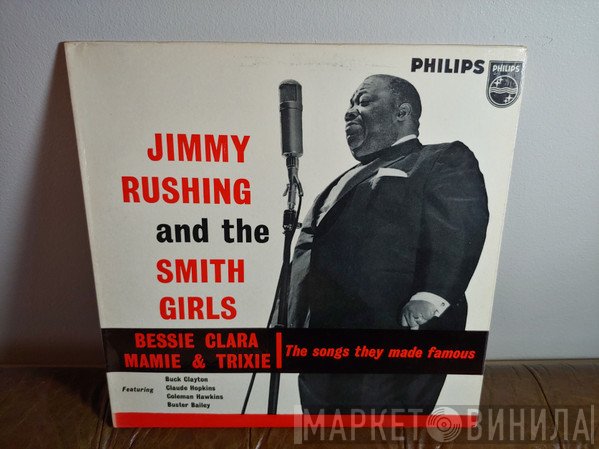 Jimmy Rushing, The Smith Girls - Jimmy Rushing ‎– The Smith Girls, Bessie - Clara - Mamie & Trixie (The Songs They Made Famous)