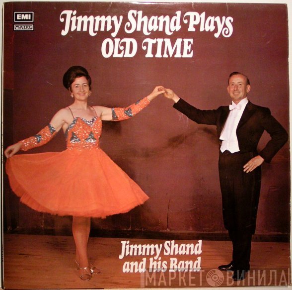Jimmy Shand And His Band - Jimmy Shand Plays Old Time