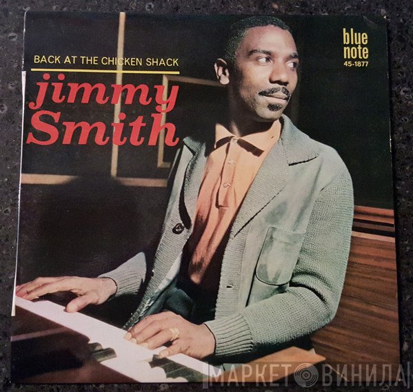 Jimmy Smith  - Back At The Chicken Shack