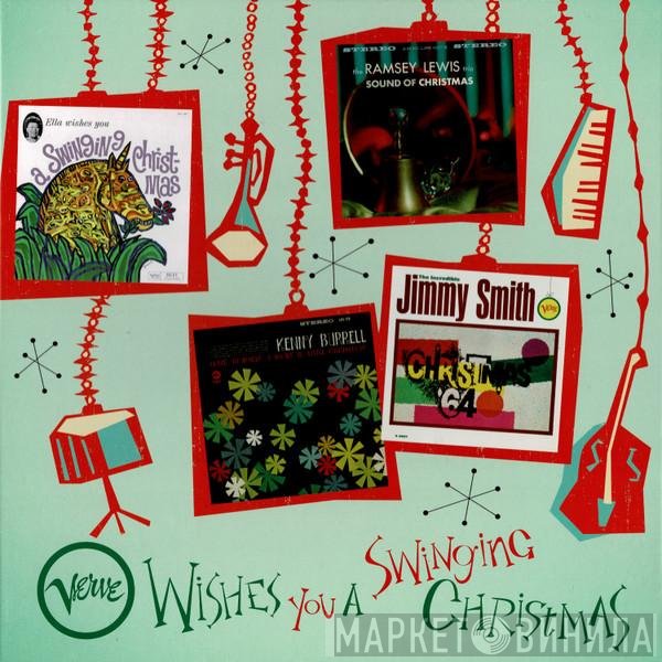 Jimmy Smith, Kenny Burrell, Ella Fitzgerald, The Ramsey Lewis Trio - Verve Wishes You A Swinging Christmas