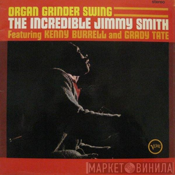 Jimmy Smith, Kenny Burrell, Grady Tate - Organ Grinder Swing