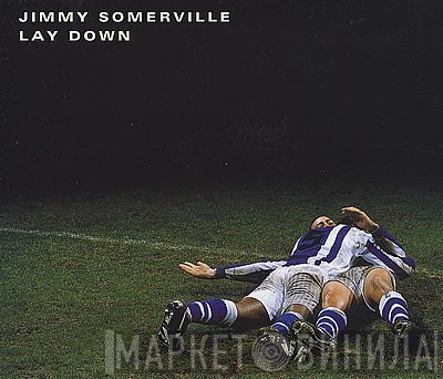 Jimmy Somerville - Lay Down