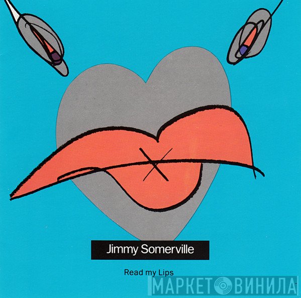 Jimmy Somerville  - Read My Lips