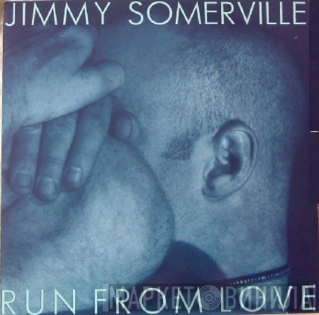 Jimmy Somerville - Run From Love