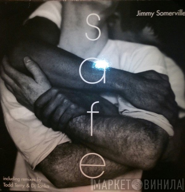 Jimmy Somerville  - Safe