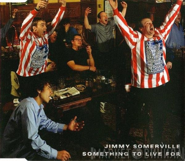 Jimmy Somerville  - Something To Live For