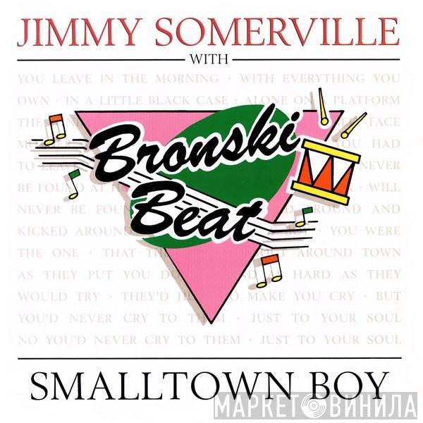 Jimmy Somerville With Bronski Beat  - Smalltown Boy