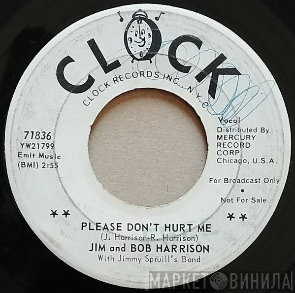 Jimmy Spruill Orchestra, Jim And Bob Harrison - Please Don't Hurt Me / Country Boy