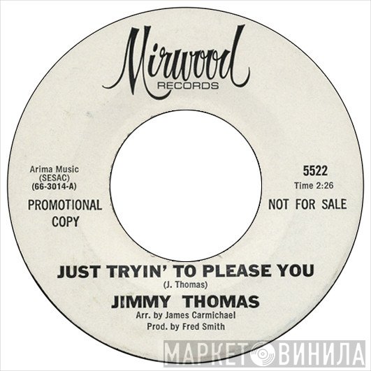 Jimmy Thomas - Just Tryin' To Please You