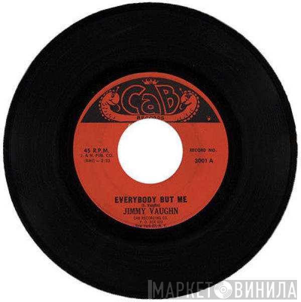 Jimmy Vaughn  - Everybody But Me / It's All Right