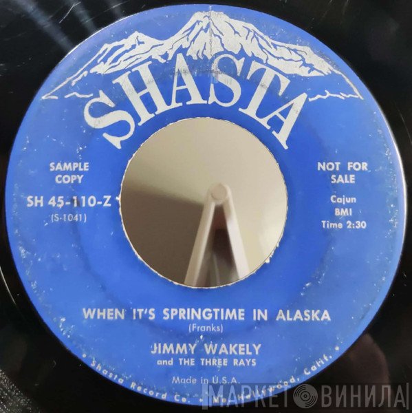 Jimmy Wakely  - When It's Springtime In Alaska