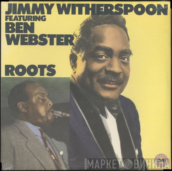 Jimmy Witherspoon Featuring Ben Webster  - Roots
