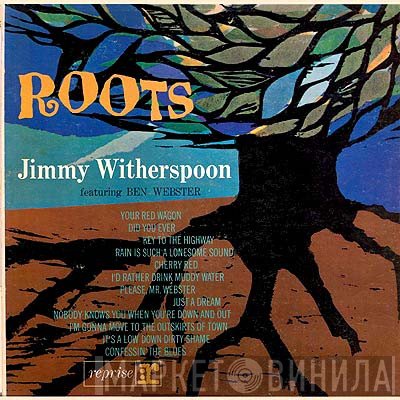 Jimmy Witherspoon Featuring Ben Webster  - Roots