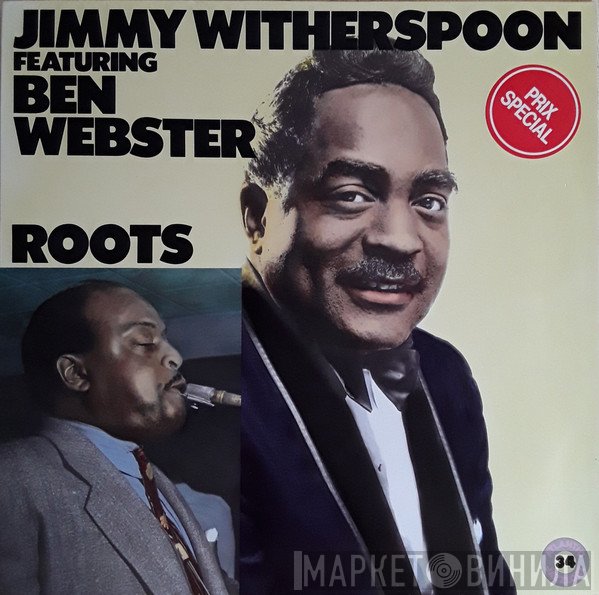 Jimmy Witherspoon Featuring Ben Webster  - Roots
