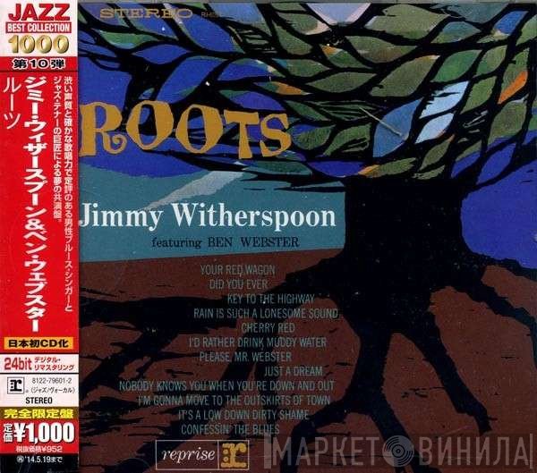 Jimmy Witherspoon Featuring Ben Webster  - Roots