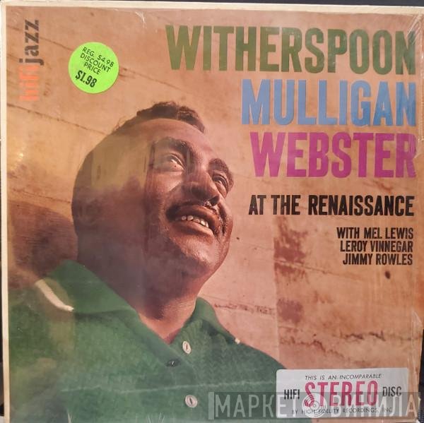 Jimmy Witherspoon, Gerry Mulligan, Ben Webster With Mel Lewis, Leroy Vinnegar, Jimmy Rowles  - At The Renaissance