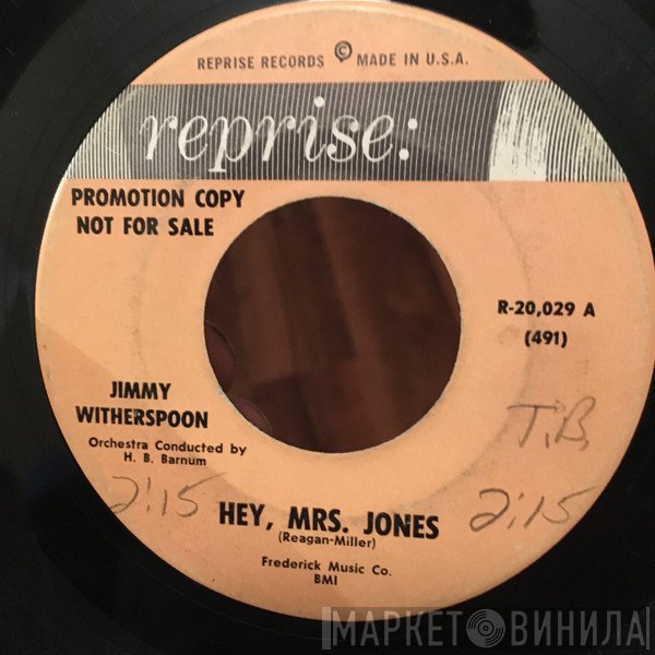 Jimmy Witherspoon  - Hey, Mrs. Jones