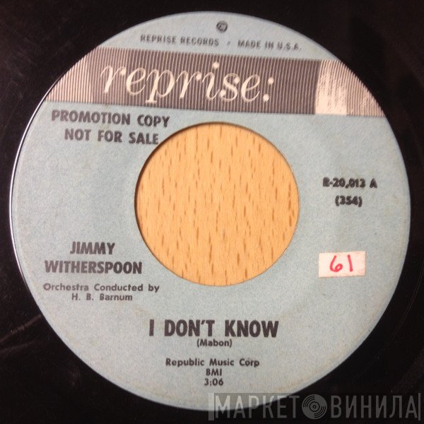 Jimmy Witherspoon - I Don't Know