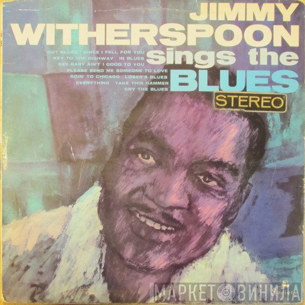 Jimmy Witherspoon - Jimmy Witherspoon Sings The Blues
