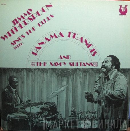 Jimmy Witherspoon - Sings The Blues With Panama Francis And The Savoy Sultans