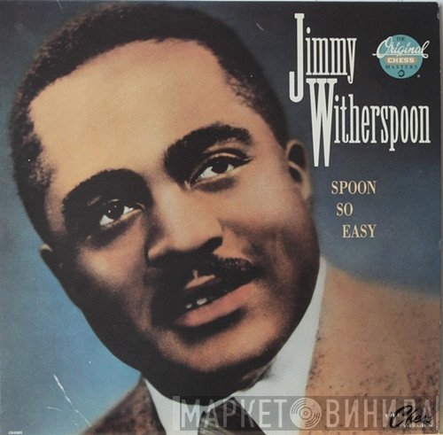 Jimmy Witherspoon  - Spoon So Easy