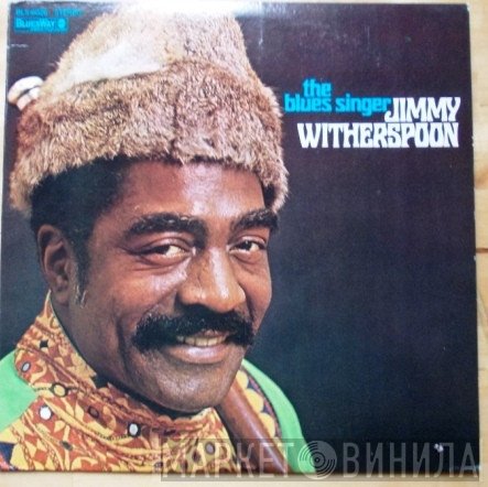 Jimmy Witherspoon  - The Blues Singer