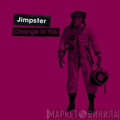 Jimpster  - Change In You / Infinity Dub