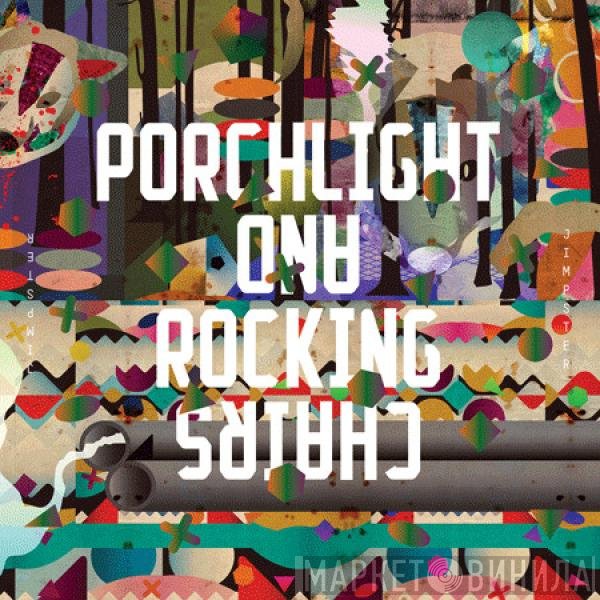 Jimpster  - Porchlight And Rocking Chairs