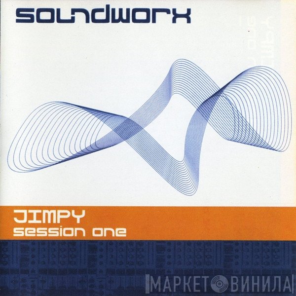 Jimpy  - Soundworx Session One