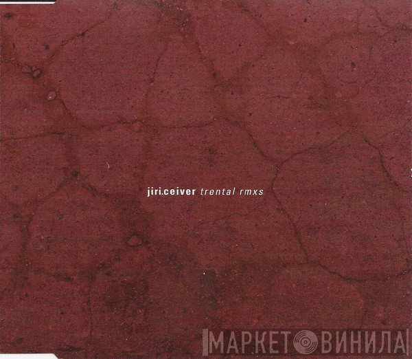 Jiri.Ceiver - Trental Rmxs