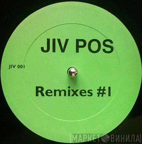 Jiv Pos - Remixes #1