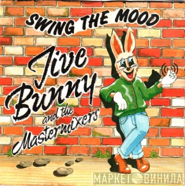 Jive Bunny And The Mastermixers - Swing The Mood