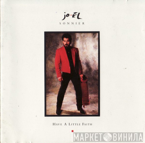 Jo-El Sonnier - Have A Little Faith