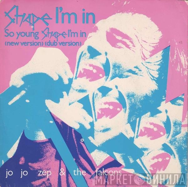 Jo Jo Zep and the Falcons  - Shape I'm In