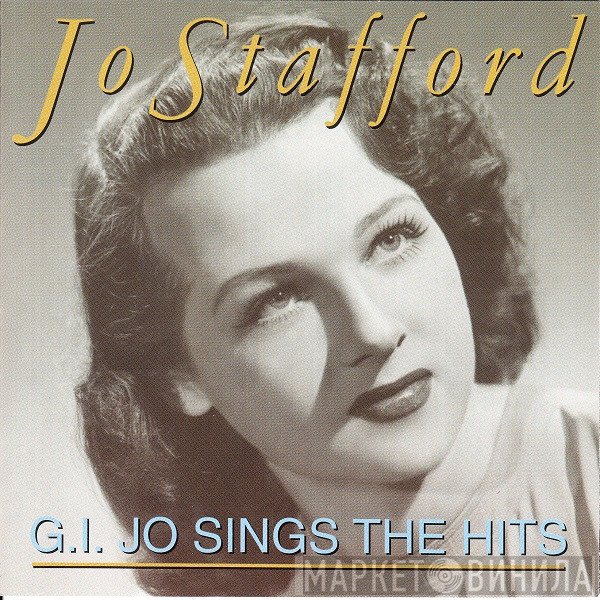 Jo Stafford - G.I. Jo Sings The Hits