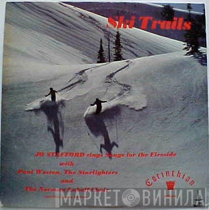 Jo Stafford, The Starlighters, Norman Luboff Choir, Paul Weston And His Music From Hollywood - Ski Trails