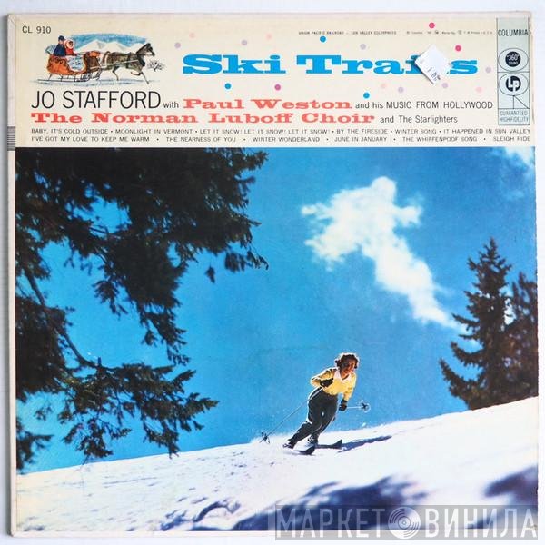 Jo Stafford With Paul Weston And His Music From Hollywood, Norman Luboff Choir And The Starlighters  - Ski Trails