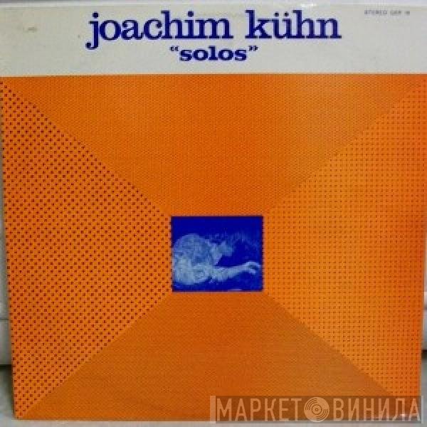 Joachim Kühn  - Solos