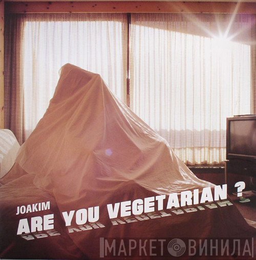 Joakim - Are You Vegetarian ?