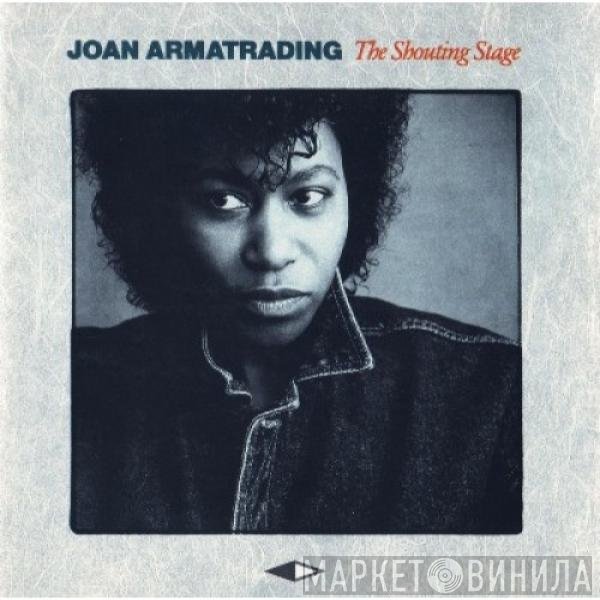 Joan Armatrading - The Shouting Stage