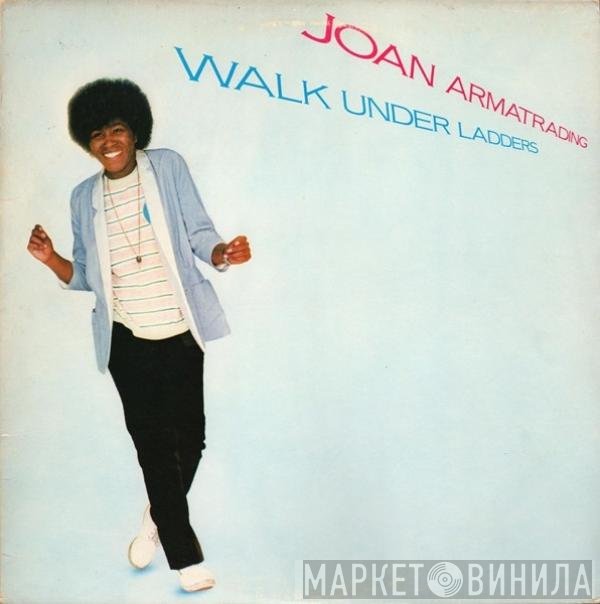 Joan Armatrading - Walk Under Ladders