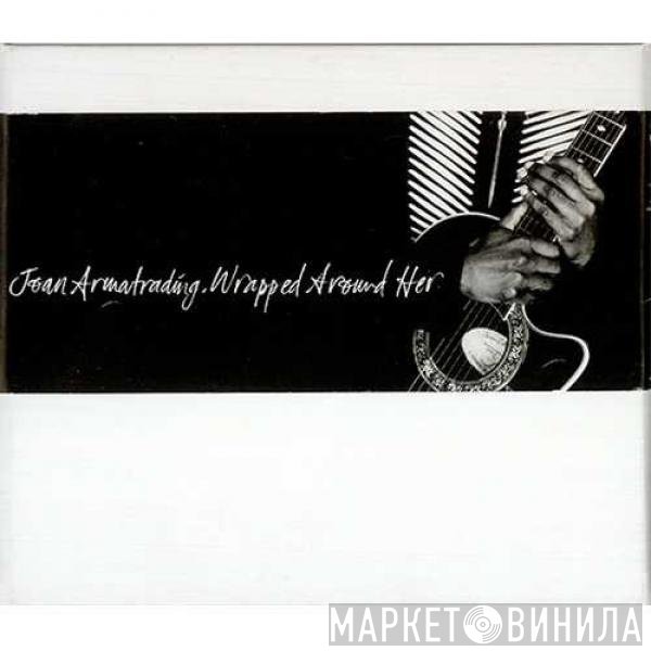 Joan Armatrading - Wrapped Around Her