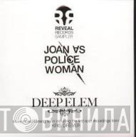Joan As Police Woman, Deep Elem - Reveal Records Sampler