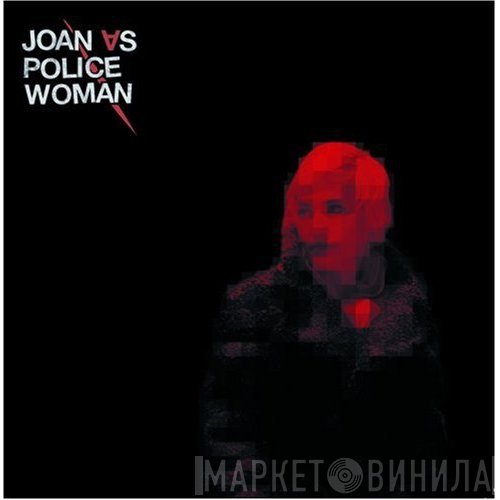 Joan As Police Woman - Joan As Police Woman